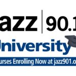 Join Us For Jazz90.1 University Classes This Year