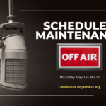 Jazz90.1 Off Air on May 16 For Scheduled Maintenance