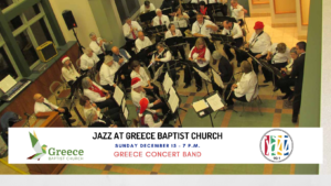 The Greece Concert Band Performs at Greece Baptist Church on December 15