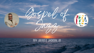 “The Gospel of Jazz” Coming To Jazz90.1