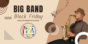 Big Band Black Friday – November 29