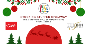 Register For Jazz90.1’s Stocking Stuffer Giveaway!