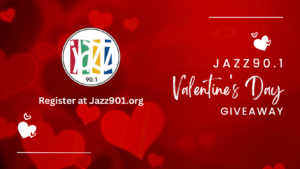 Win Jazz90.1’s Ultimate Valentine’s Day Giveaway!