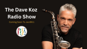The Dave Koz Radio Show Coming To Jazz90.1